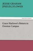 Grace Harlowes Return to Overton Campus
