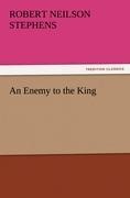 An Enemy to the King