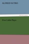Five Little Plays
