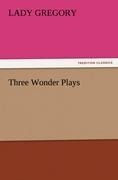 Three Wonder Plays