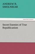 Secret Enemies of True Republicanism