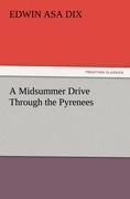 A Midsummer Drive Through the Pyrenees