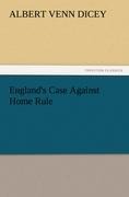 Englands Case Against Home Rule