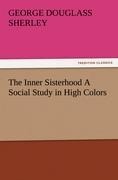 The Inner Sisterhood A Social Study in High Colors