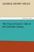 The Truce of God A Tale of the Eleventh Century