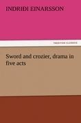 Sword and crozier, drama in five acts