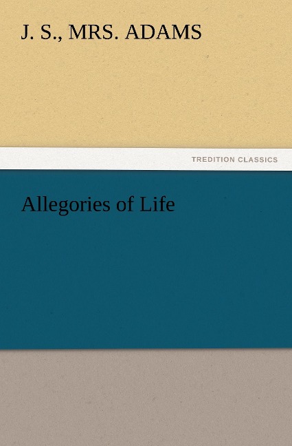 Allegories of Life