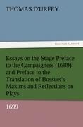 Essays on the Stage Preface to the Campaigners (1689) and Preface to the Translation of Bossuets Maxims and Reflections on Plays (1699)
