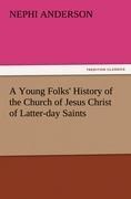 A Young Folks History of the Church of Jesus Christ of Latter-day Saints