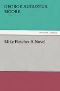 Mike Fletcher A Novel