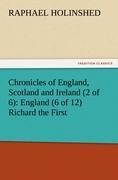 Chronicles of England, Scotland and Ireland (2 of 6): England (6 of 12) Richard the First