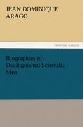 Biographies of Distinguished Scientific Men