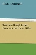 Treat em Rough Letters from Jack the Kaiser Killer