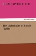 The Vicissitudes of Bessie Fairfax