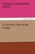 A Life of St. John for the Young