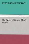 The Ethics of George Eliots Works