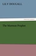The Mormon Prophet