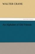 An Alphabet of Old Friends