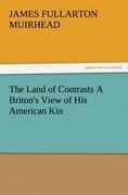 The Land of Contrasts A Britons View of His American Kin