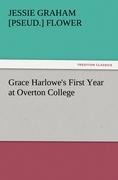 Grace Harlowes First Year at Overton College