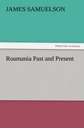 Roumania Past and Present