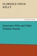 Emersons Wife and Other Western Stories
