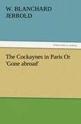 The Cockaynes in Paris Or Gone abroad
