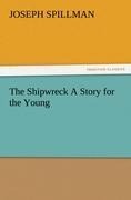 The Shipwreck A Story for the Young