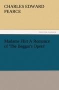 Madame Flirt A Romance of The Beggars Opera