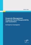 Corporate Management, Corporate Social Responsibility and Customers: An Empirical Investigation