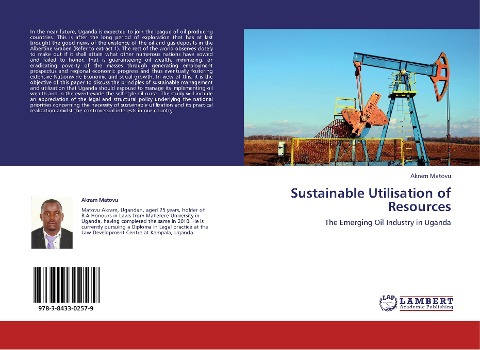 Sustainable Utilisation of Resources: The Emerging Oil Industry in Uganda