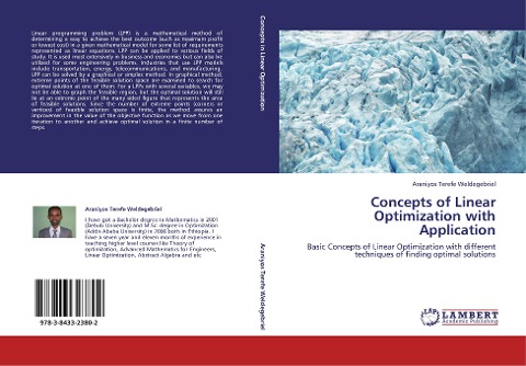 Concepts of Linear Optimization with Application: Basic Concepts of Linear Optimization with different techniques of finding optimal solutions
