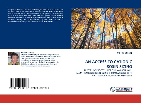 AN ACCESS TO CATIONIC ROSIN SIZING: EFFECTS OF PROCESS, WET END VARIABLES ON  ALUM - CATIONIC ROSIN SIZING & COMPARISONS WITH PAC - CATIONIC ROSIN AND AKD SIZING