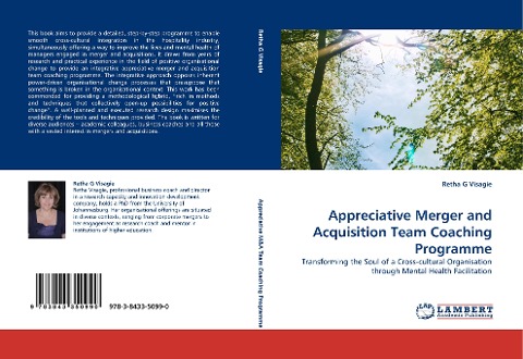 Appreciative Merger and Acquisition Team Coaching Programme: Transforming the Soul of a Cross-cultural Organisation through Mental Health Facilitation