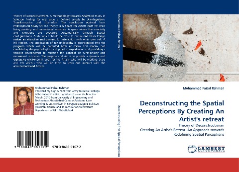 Deconstructing the Spatial Perceptions By Creating An Artists retreat: Theory of Deconstructivism Creating An Artists Retreat. An Approach towards Redefining Spatial Perceptions