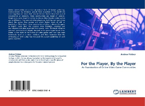 For the Player, By the Player: An Examination of Online Video Game Communities