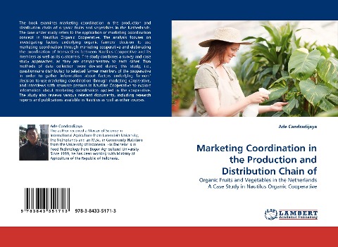 Marketing Coordination in the Production and Distribution Chain of: Organic Fruits and Vegetables in the Netherlands A Case Study in Nautilus Organic Cooperative
