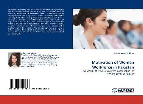 Motivation of Women Workforce in Pakistan: An analysis of female employees motivation in the banking sector of Pakistan