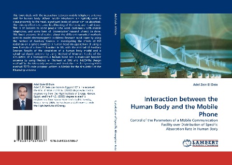 Interaction between the Human Body and the Mobile Phone: Control of the Parameters of a Mobile Communication Facility over Distribution of Specific Absorption Rate in Human Body