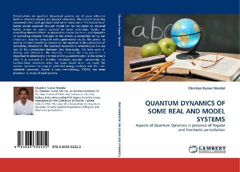 QUANTUM DYNAMICS OF SOME REAL AND MODEL SYSTEMS: Aspects of Quantum Dynamics in presence of Regular and Stochastic perturbation