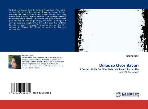 Deleuze Over Bacon: A Readers Guide For Gilles Deleuzes Francis Bacon: The logic Of Sensation