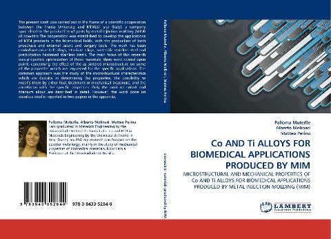 Co AND Ti ALLOYS FOR BIOMEDICAL APPLICATIONS PRODUCED BY MIM: MICROSTRUCTURAL AND MECHANICAL PROPERTIES OF Co AND Ti ALLOYS FOR BIOMEDICAL APPLICATIONS PRODUCED BY METAL INJECTION MOLDING (MIM)