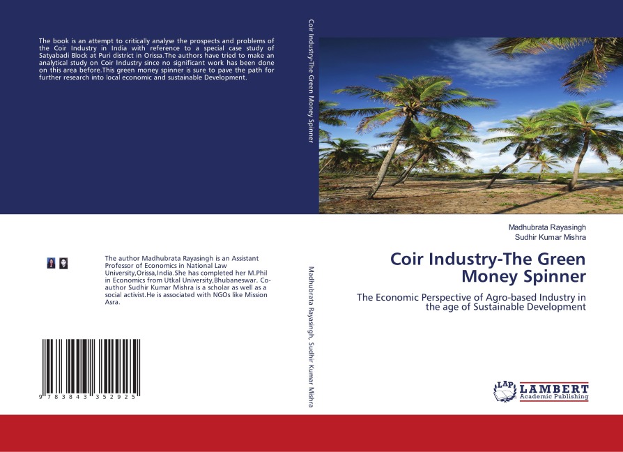 Coir Industry-The Green Money Spinner: The Economic Perspective of Agro-based Industry in the age of Sustainable Development