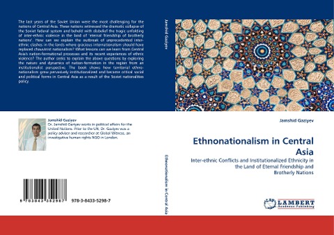 Ethnonationalism in Central Asia: Inter-ethnic Conflicts and Institutionalized Ethnicity in the Land of Eternal Friendship and Brotherly Nations