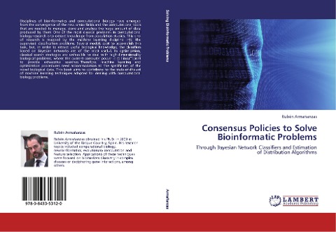 Consensus Policies to Solve Bioinformatic Problems: Through Bayesian Network Classifiers and Estimation of Distribution Algorithms
