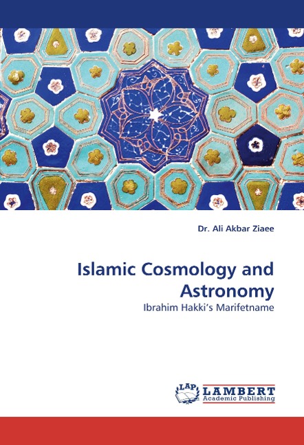 Islamic Cosmology and Astronomy: Ibrahim Hakkis Marifetname