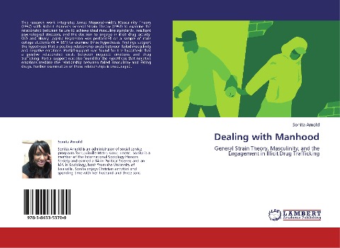 Dealing with Manhood: General Strain Theory, Masculinity, and the Engagement in Illicit Drug Trafficking