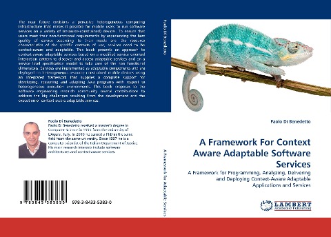 A Framework For Context Aware Adaptable Software Services: A Framework for Programming, Analyzing, Delivering and Deploying Context-Aware Adaptable Applications and Services