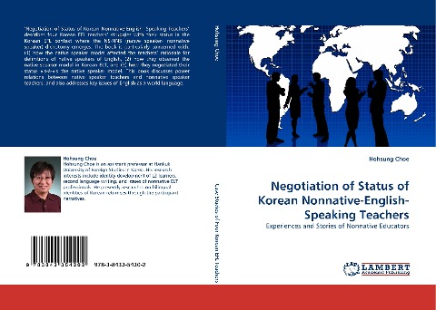 Negotiation of Status of Korean Nonnative-English-Speaking Teachers: Experiences and Stories of Nonnative Educators