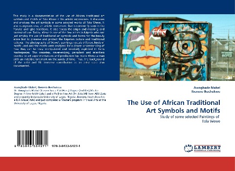 The Use of African Traditional Art Symbols and Motifs: Study of some selected Paintings of  Tola Wewe
